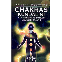Chakras kundalini y las energias sutiles del ser humano