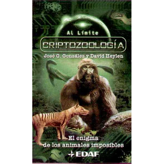 Criptozoologia. El enigma de los animales imposibles