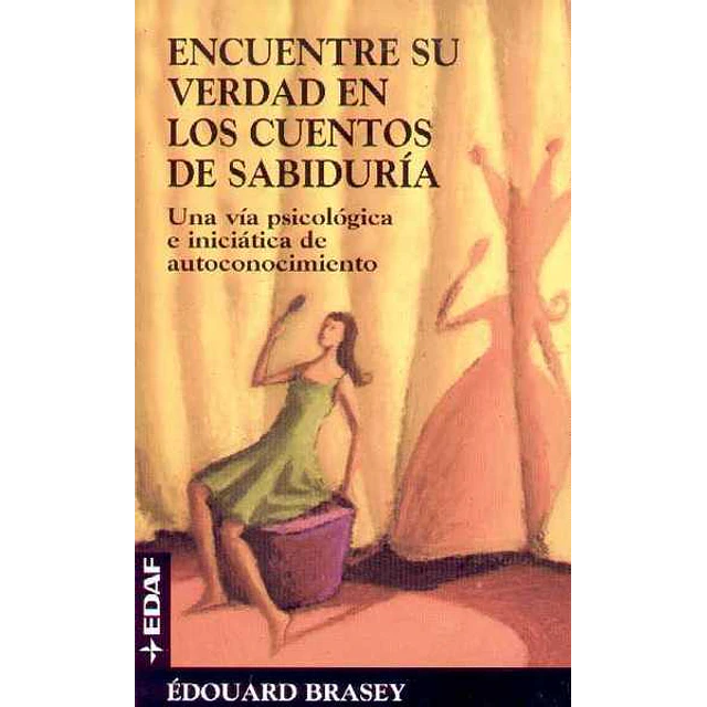Encuentre su verdad en los cuentos de sabiduria.Via psicologica e iniciatica de autoconoci