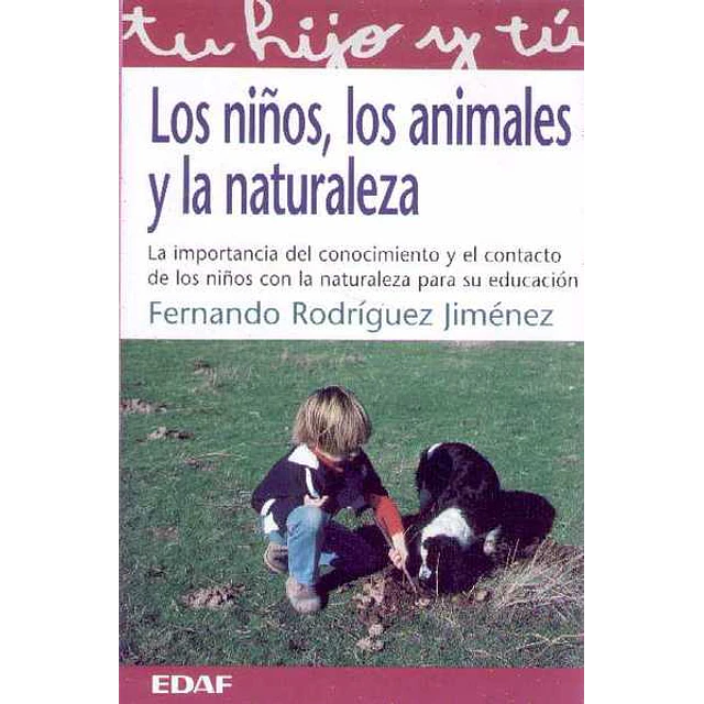 Los niños los animales y la naturaleza