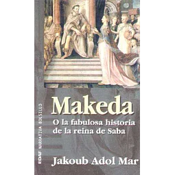 Makeda. O la fabulosa historia de la reina de saba