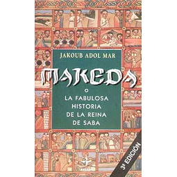 Makeda o la fabulosa historia de la reina de saba