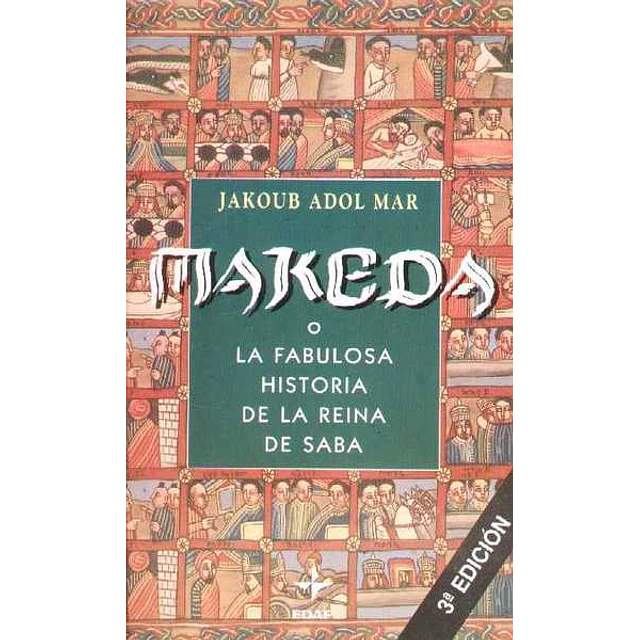Makeda o la fabulosa historia de la reina de saba