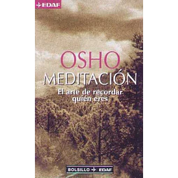 Meditacion. El arte de recordar quien eres