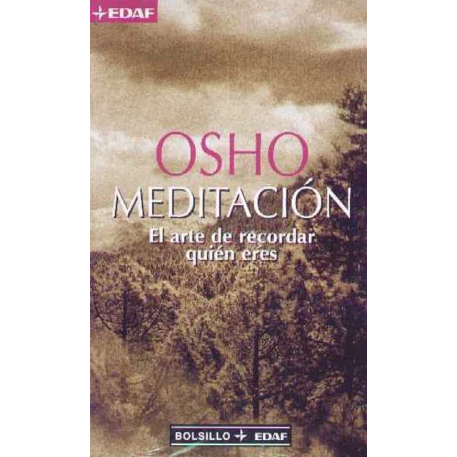 Meditacion. El arte de recordar quien eres