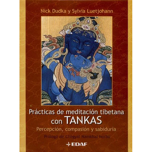 Practicas de meditacion tibetana con tankas. Percepcion compasion y sabiduria