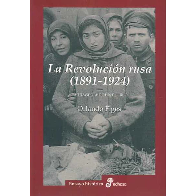 La revolucion rusa.  1891-1924