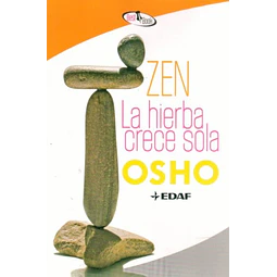 Zen. La hierba crece sola