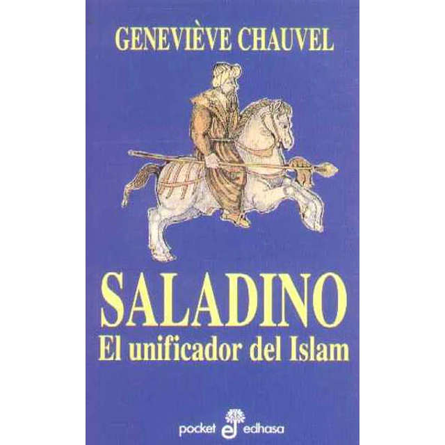 Saladino. El unificador del islam