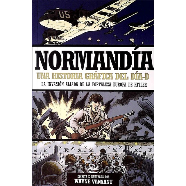 Normandia. Una historia grafica del dia-D