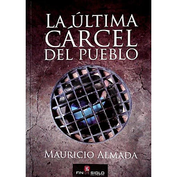 La ultima carcel del pueblo