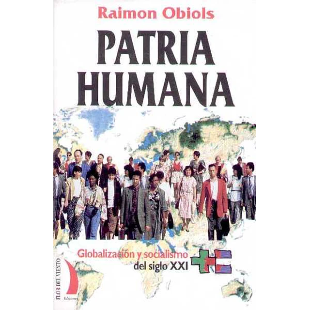 Patria humana. Globalizacion y socialismo del siglo XXI