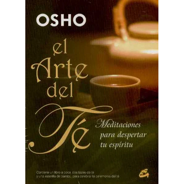 El arte del te. Meditaciones para despertar tu espiritu