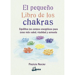 El pequeño libro de los chakras