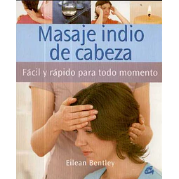 Masaje indio de cabeza. Facil y rapido para todo momento