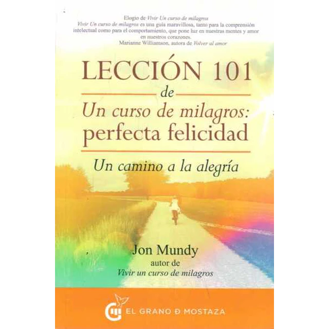 Leccion 101 de un curso de milagros: Perfecta felicidad