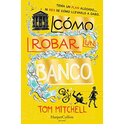 Como robar un banco