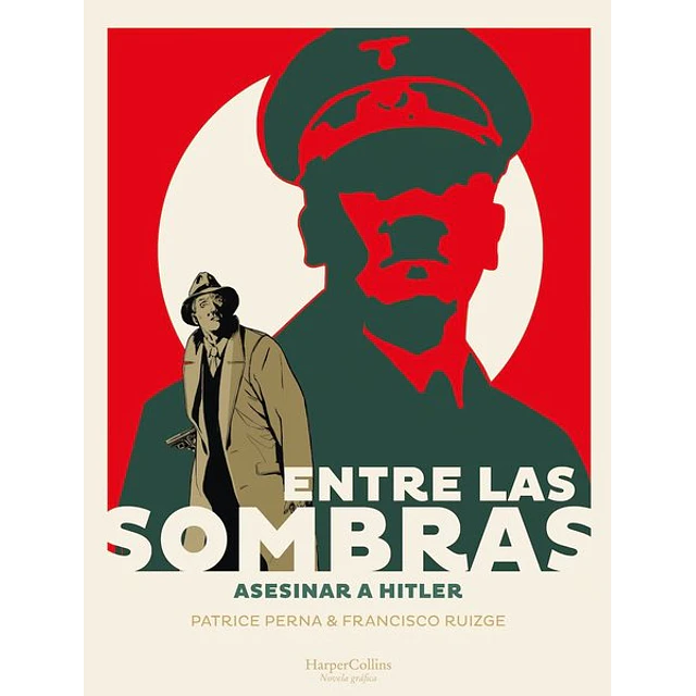 Entre las sombras. Asesinar a hitler