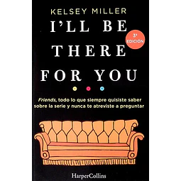 I  ll be there for you