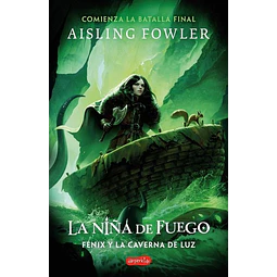La niña de fuego. Fenix la caverna de luz