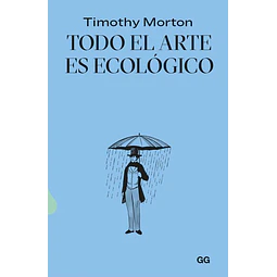 Todo el arte es ecologico