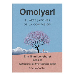 Omoiyari. El arte japones de la compasion