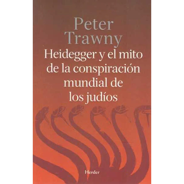 Heidegger y el mito de la conspiracion mundial de los judios