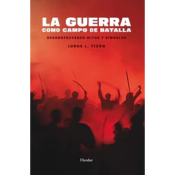 La guerra como campa de batalla