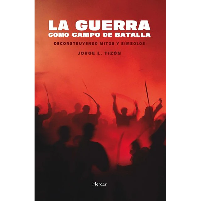 La guerra como campa de batalla