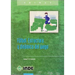 Futbol. Estructura y dinamica del juego