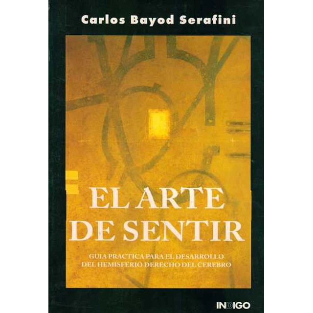 Arte de sentir el - Guia practica para el desarro