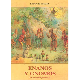 Enanos y gnomos. El universo feerico II
