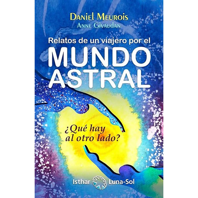 Relatos de un viajero por el mundo astral