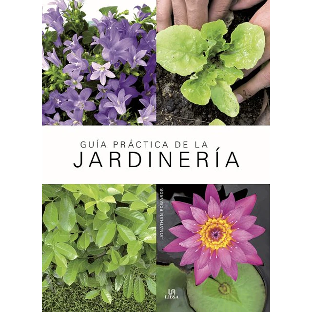 Guia practica de la jardineria