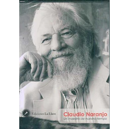 Claudio naranjo. Un maestro de nuestro tiempo