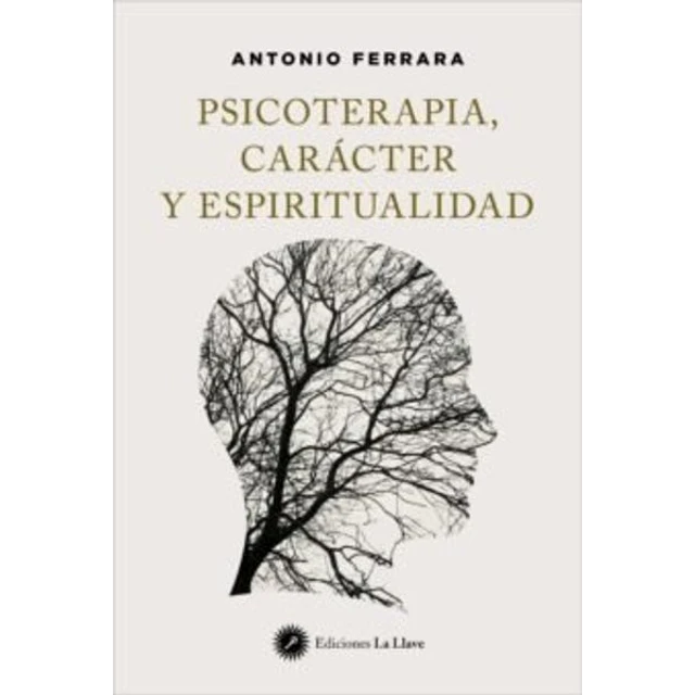 Psicoterapia caracter y espiritualidad