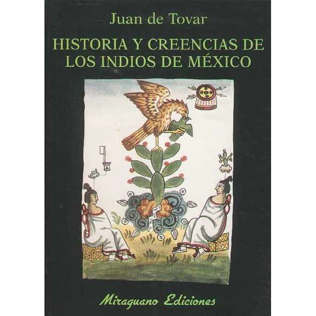 Historia y creencias de los indios de mexico