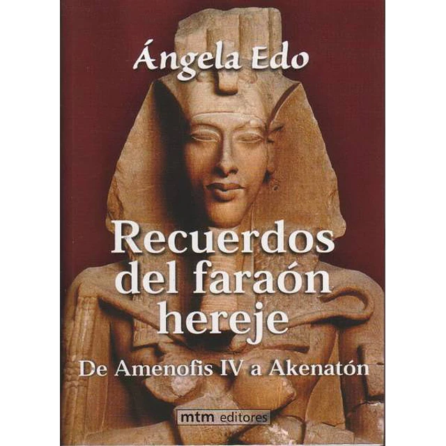 Recuerdos del faraon hereje
