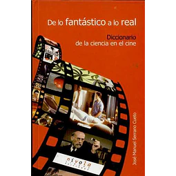 De lo fantastico a lo real-Diccionario de la ciencia en el cine