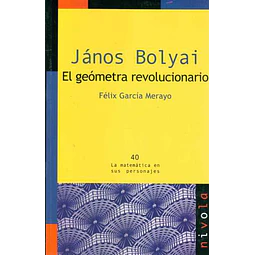 Janos bolyai. El geometra revolucionario
