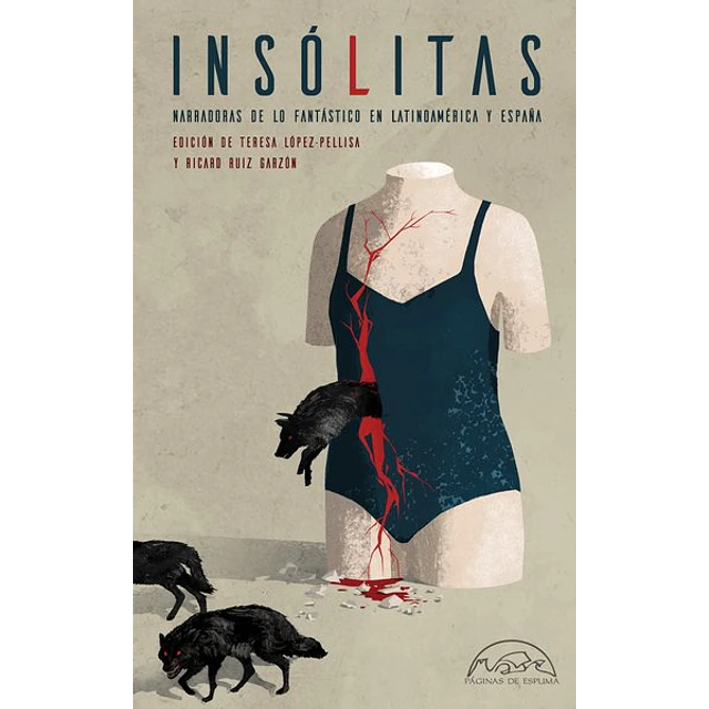 Insolitas. Narradoras de lo fantastico en latinoamerica y españa