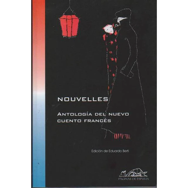 Nouvelles -Antologia del nuevo cuento frances