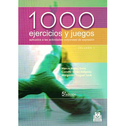 1000 ejercicios y juegos. 2 tomos. Actividades corporales de expresion