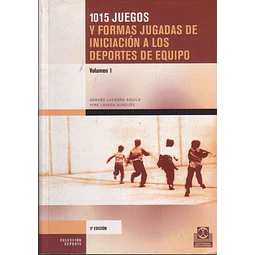 1015 juegos y formas jugadas de iniciacion a los deportes de equipo(2 vol)