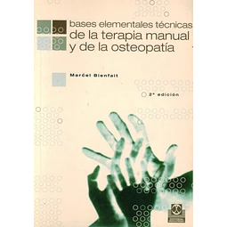 Bases elementales tecnicas de la terapia manual y de la osteopatia
