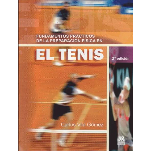 Fundamentos practicos de la preparacion fisica en el tenis