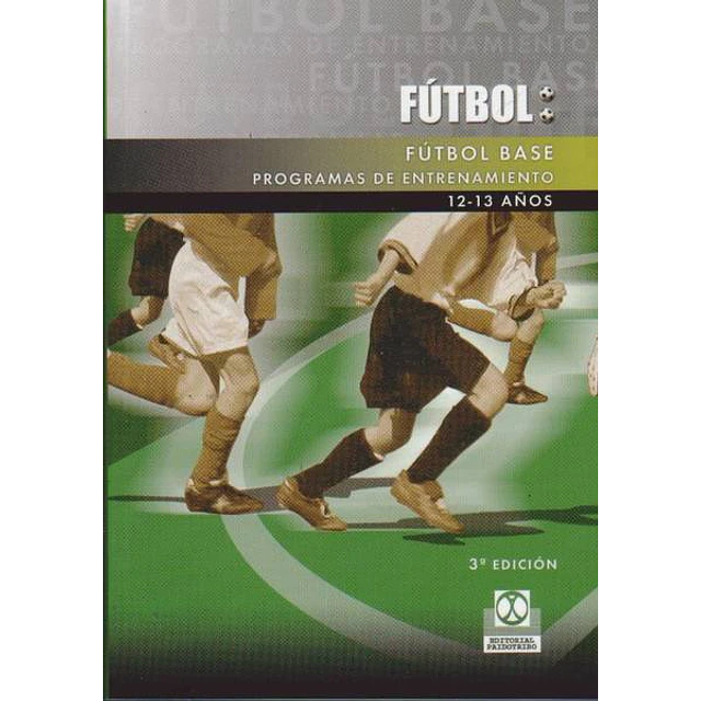 Futbol base. 12-13 años. Programas de entrenamiento
