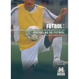Manual para la organizacion y el entrenamiento en las escuelas de futbol