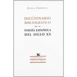 Diccionario bibliografico de la poesia española del siglo XX
