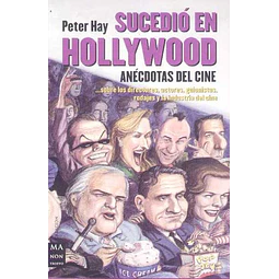 Sucedio en hollywood. Anecdotas del cine